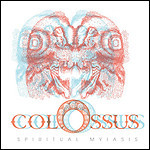 Colossus - Spiritual Myiasis (EP)