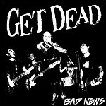 Get Dead - Bad News