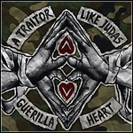 A Traitor Like Judas - Guerilla Heart