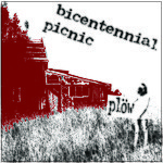 Plöw - Bicentennial Picnic (EP)