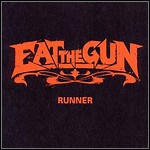 Eat The Gun - Runner