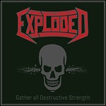 Exploded - Gather All Destructive Strength (EP) Exploded - Gather All Destructive Strength (EP)