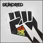 Skindred - Kill The Power - 8 Punkte