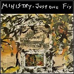 Ministry - Just One Fix (Single)