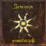 Schelmish - Persona Non Grata