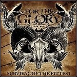 For The Glory - Survival Of The Fittest