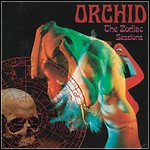 Orchid - The Zodiac Sessions (Re-Release) Orchid - The Zodiac Sessions (Re-Release)