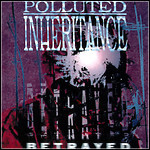 Polluted Inheritance - Betrayed