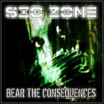 Sic Zone - Bear The Consequences