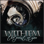 Withem - The Point Of You