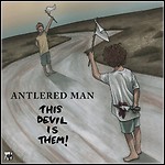 Antlered Man - This Devil Is Them