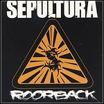 Sepultura - Roorback (Single) Sepultura - Roorback (Single)