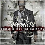 Final Depravity - Thrash Is Just The Beginning Final Depravity - Thrash Is Just The Beginning
