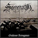 Sammath - Godless Arrogance Sammath - Godless Arrogance