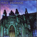 Tad Morose - Leaving The Past Behind