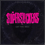 Supersuckers - Get The Hell