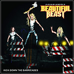 Julian Angel's Beautiful Beast - Kick Down The Barricades