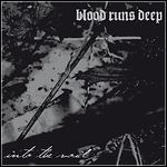 Blood Runs Deep - Into The Void