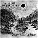 Altar Of Betelgeuze - Darkness Sustains The Silence