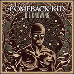 Comeback Kid - Die Knowing