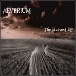 Aeverium - The Harvest EP (EP) Aeverium - The Harvest EP (EP)