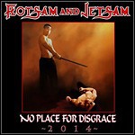 Flotsam And Jetsam - No Place For Disgrace - 2014 - (Re-Release)
