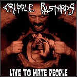Cripple Bastards - Live To Hate People (Live)