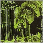 Cripple Bastards / Psychotic Noise - Addicted To Hatred (EP)