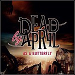 Dead By April - As A Butterfly (Single)