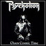 Psychotron - Chaos Cosmic Time - 8 Punkte