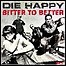 Die Happy - Bitter To Better - 7,5 Punkte