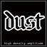 Dust - High Density Amplitude - 7 Punkte Dust - High Density Amplitude - 7 Punkte