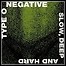 Type O Negative - Slow, Deep And Hard