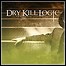 Dry Kill Logic - Of Vengeance And Violence - 8 Punkte Dry Kill Logic - Of Vengeance And Violence - 8 Punkte