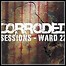 Corroded - Sessions - Ward 22 - 6 Punkte