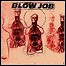 Blow Job - One Shot Left - 6,5 Punkte Blow Job - One Shot Left - 6,5 Punkte
