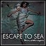 Escape To Sea - Forever, Whatever Happens (EP) - keine Wertung