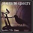 Slaves To Gravity - Scatter The Crow