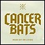 Cancer Bats - Dead Set On Living