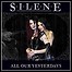 Silene - All Our Yesterdays