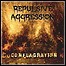 Repulsive Aggression - Conflagration Repulsive Aggression - Conflagration