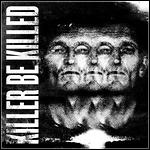 Killer Be Killed - Killer Be Killed Killer Be Killed - Killer Be Killed