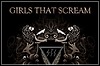 Girls That Scream Girls That Scream
