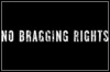 No Bragging Rights No Bragging Rights