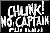 Chunk! No, Captain Chunk! Chunk! No, Captain Chunk!