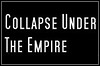 Collapse Under The Empire