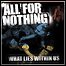 All For Nothing - What Lies Within Us