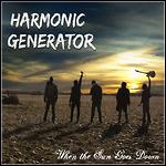 Harmonic Generator - When The Sun Goes Down