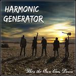 Harmonic Generator - When The Sun Goes Down