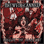 Brewed And Canned - Execute The Innocent